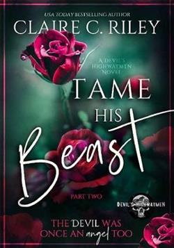 Tame His Beast: Part 2 by Claire C. Riley