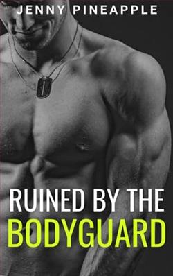 Ruined By the Bodyguard by Jenny Pineapple