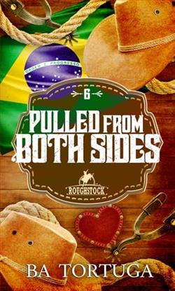 Pulled From Both Sides by B.A. Tortuga