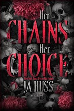 Her Chains Her Choice by J.A. Huss