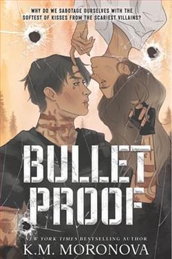 Bulletproof by K.M. Moronova