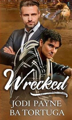 Wrecked by Jodi Payne, B.A. Tortuga