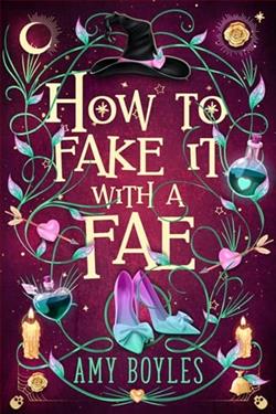 How To Fake It With A Fae by Amy Boyles
