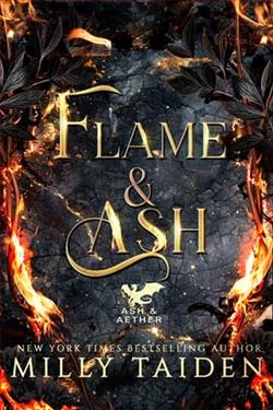 Flame and Ash by Milly Taiden