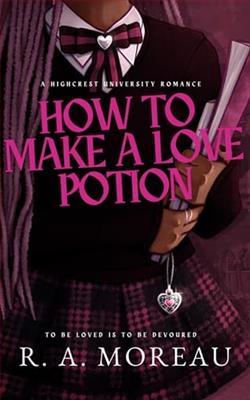 How to Make a Love Potion by R.A. Moreau