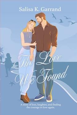 The Love We Found by Salisa K. Garrand