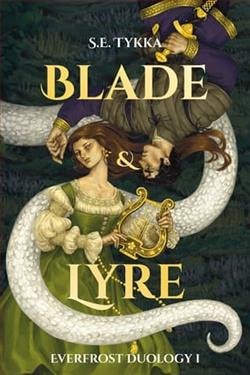 Blade and Lyre by S.E. Tykka