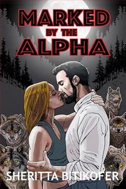 Marked By the Alpha by Sheritta Bitikofer