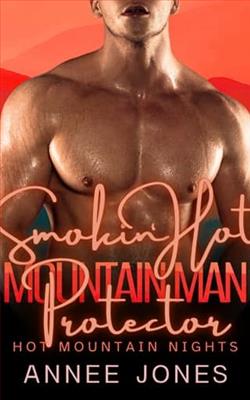 Smokin' Hot Mountain Man Protector by Annee Jones