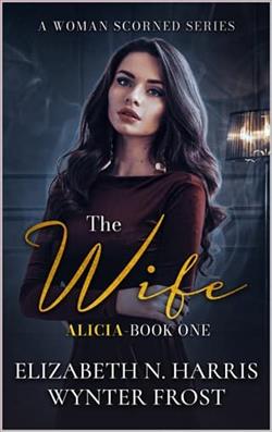 The Wife: Alicia 1 by Elizabeth N. Harris