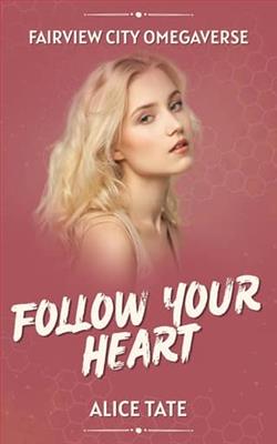 Follow Your Heart by Alice Tate