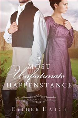 A Most Unfortunate Happenstance by Esther Hatch