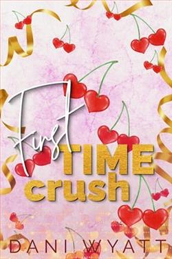 First Time Crush by Dani Wyatt