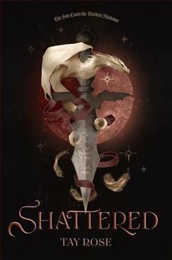 Shattered by Tay Rose