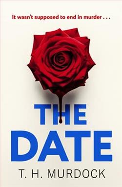 The Date by T.H. Murdock