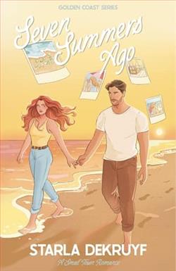 Seven Summers Ago by Starla DeKruyf