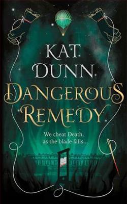 Dangerous Remedy by Kat Dunn