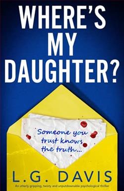 Where's My Daughter? by L.G. Davis