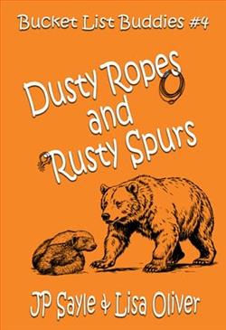 Dusty Ropes and Rusty Spurs by J.P. Sayle