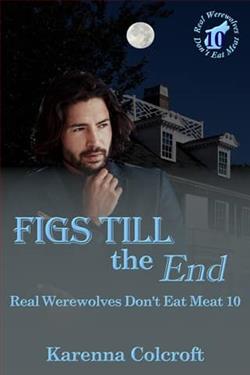 Figs till the End by Karenna Colcroft