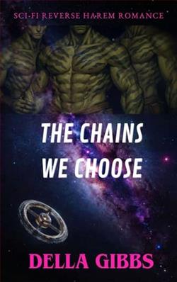 The Chains We Choose by Della Gibbs