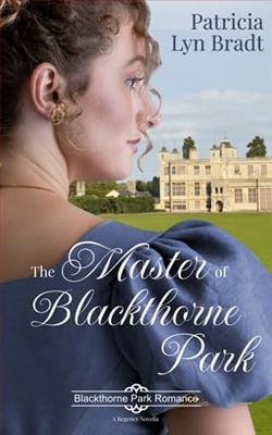 The Master of Blackthorne Park by Patricia Lyn Bradt