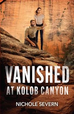 Vanished at Kolob Canyon by Nichole Severn