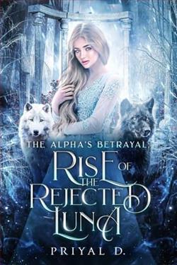 Rise of The Rejected Luna by Priyal D.