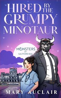 Hired By The Grumpy Minotaur by Mary Auclair
