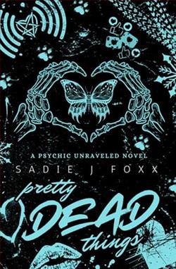 Pretty Dead Things by Sadie J. Foxx