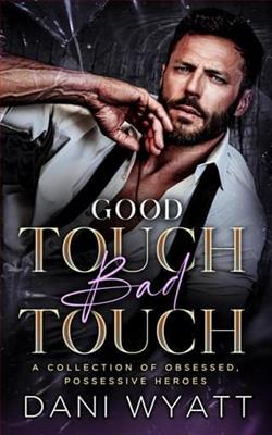 Good Touch, Bad Touch Collection by Dani Wyatt