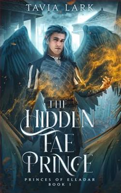 The Hidden Fae Prince by Tavia Lark