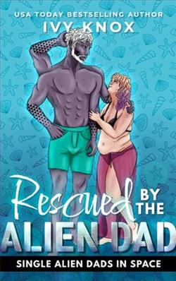Rescued By the Alien Dad by Ivy Knox
