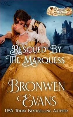 Rescued By The Marquess by Bronwen Evans