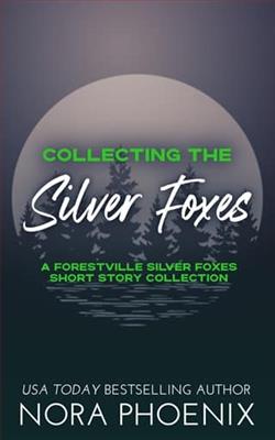 Collecting the Silver Foxes by Nora Phoenix