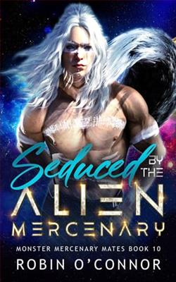 Seduced By the Alien Mercenary by Robin O'Connor