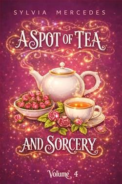 A Spot of Tea and Sorcery: Vol. 4 by Sylvia Mercedes