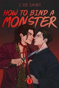 How to Bind a Monster by J. De Saint