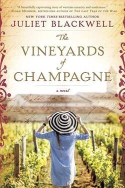 The Vineyards of Champagne by Juliet Blackwell
