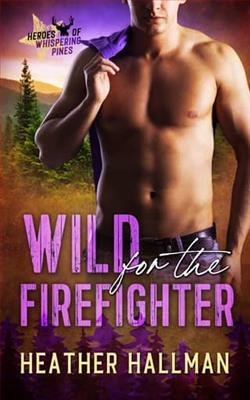 Wild for the Firefighter by Heather Hallman